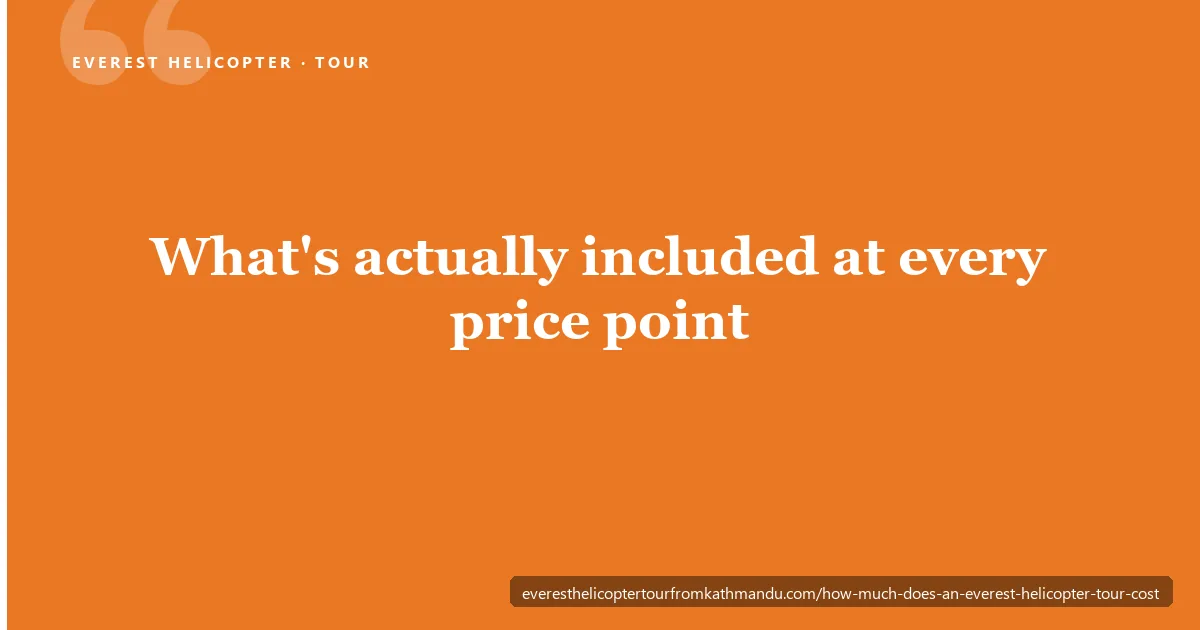 What's actually included at every price point — Everest helicopter tour cost guide